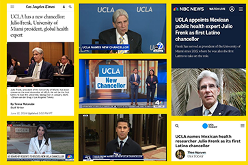 Collage of media coverage announcing Dr. Julio Frenk as UCLA chancellor