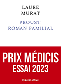 Proust, roman familial - Prix Médicis essai 2023 book cover 