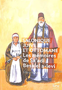 Salonique juive et ottomane: Les mémoires de Sa'adi Besalel a-Levi book cover 