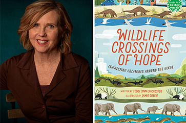 Portrait of Teddi Chichester and the cover of her book “Wildlife Crossings of Hope: Connecting Creatures Around the Globe."