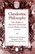 Clandestine Philosophy: New Studies on Subversive Manuscripts in Early Modern Europe, 1620–1823