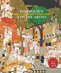 Insurgency and the Artist: The Art of the Freedom Struggle in India book cover 