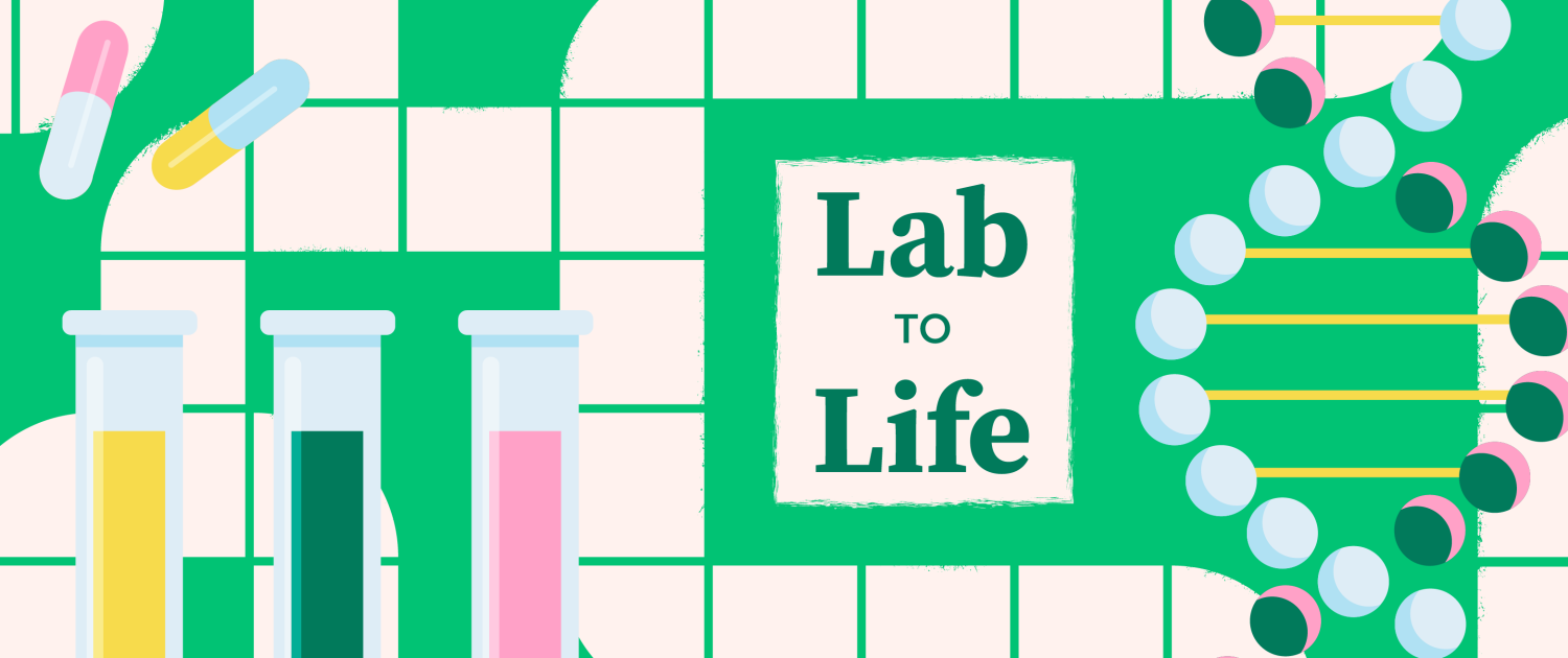 An illustration featuring test tubes, a double helix molecule and pills against a green background with white squares in a game-board pattern with the words "Lab to Life" near the center.