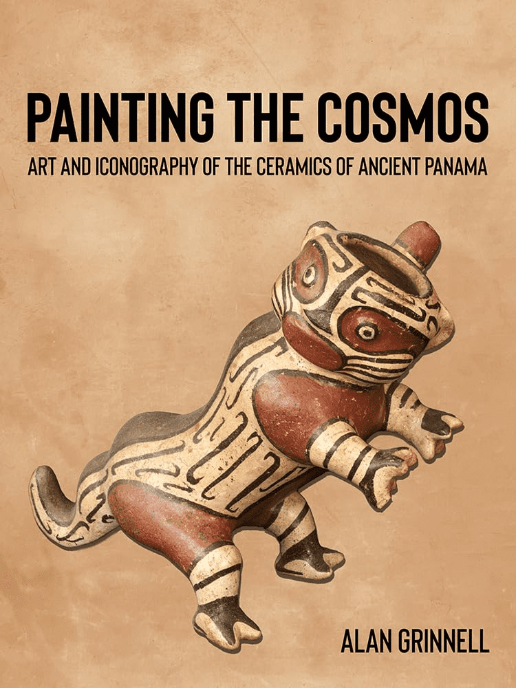Book cover for Painting the Cosmos by Alan Grinnell, featuring a painted ceramic figure of an animal with bold red, white, and black patterns, against a tan background. Subheading: Art and Iconography of Ancient Panama Ceramics.