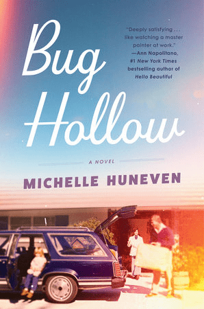 Book cover for Bug Hollow by Michelle Huneven, showing a blurred image of a person by a blue car and another carrying a box, with a prominent title and a review quote at the top right.