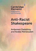 Book cover of Anti-Racist Shakespeare by Ambereen Dadabhoy and Nedda Mehdizadeh, featuring a soft pastel background with the title and authors names in bold text.