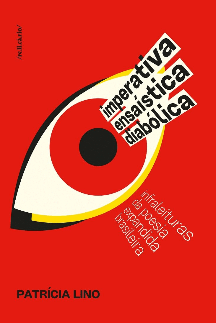 Book cover with a bold red background featuring an abstract eye design. The eye contains the words imperativa, ensaística, diabólica in black and white. The title below reads: infraleturas da poesia expandida brasileira by Patrícia Lino.