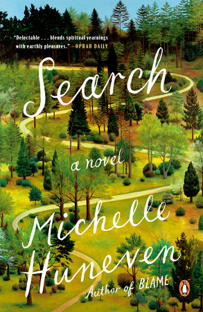 Book cover for Search: a novel by Michelle Huneven. The background features a winding yellow path through a green, wooded landscape with tall trees and grassy areas. A quote from Oprah Daily appears at the top.