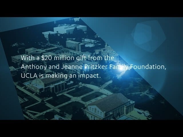 Aerial view of UCLA campus with overlay text: With a $20 million gift from the Anthony and Jeanne Pritzker Family Foundation, UCLA is making an impact. Blue tint and light flare effects are visible.