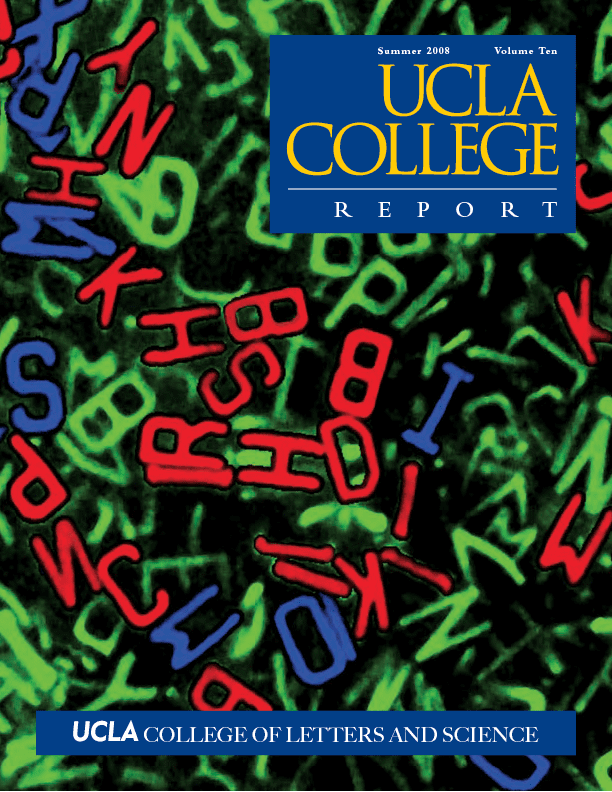 Cover of the UCLA College Report, Summer 2008, featuring colorful red and blue letters scattered over a green background, with the UCLA College logo and report details at the top.