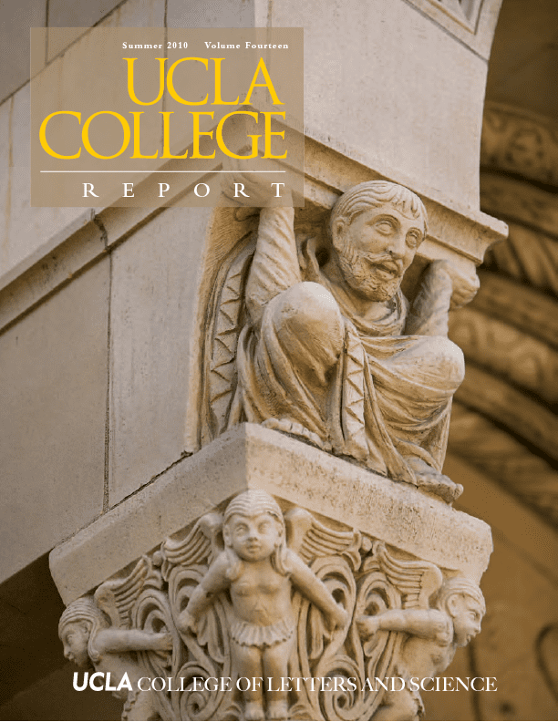 A decorative stone column featuring intricate carvings of human figures supports an archway. The cover text reads UCLA College Report, Summer 2010 and UCLA College of Letters and Science.