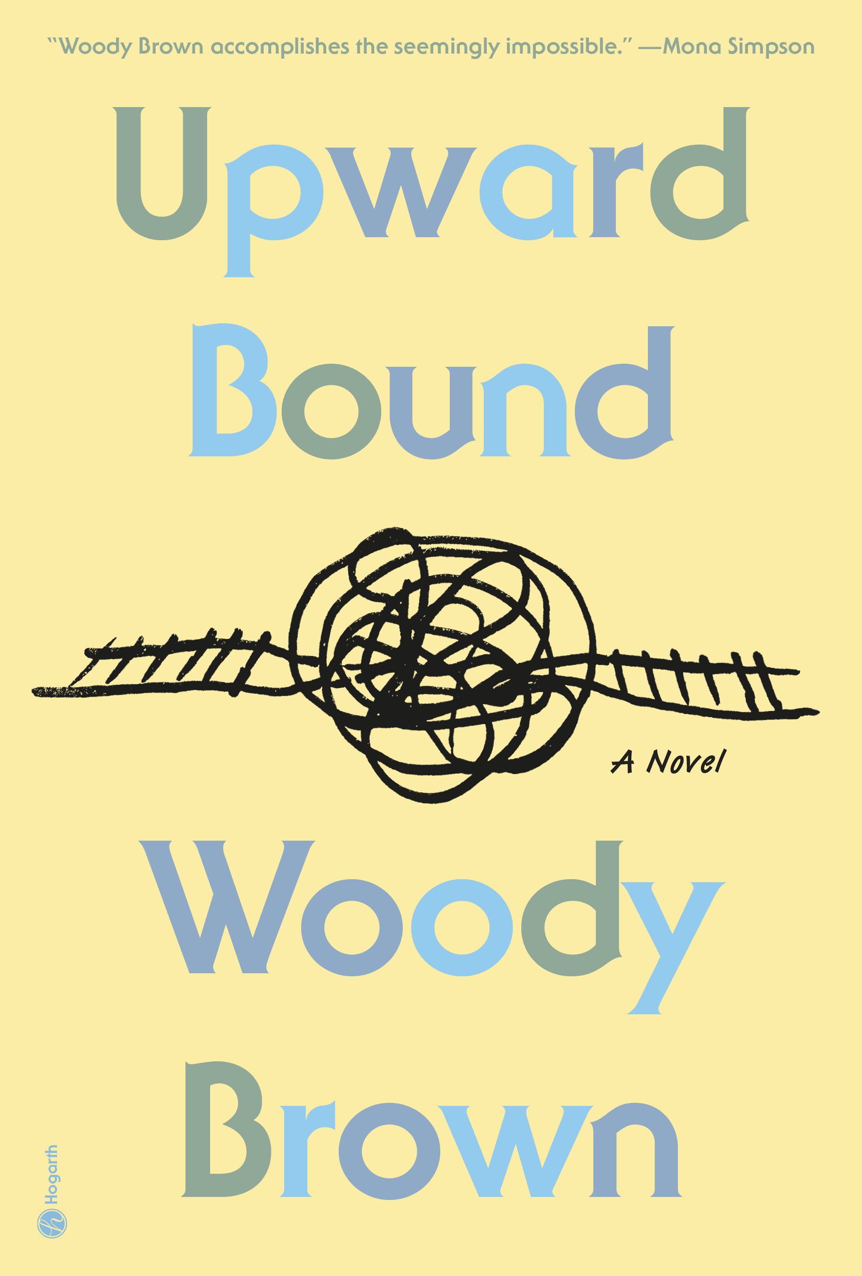 Book cover for Upward Bound by Woody Brown. The title is in large blue gradient letters, with a black scribble resembling a tangled knot over railroad tracks below. A quote from Mona Simpson is at the top.