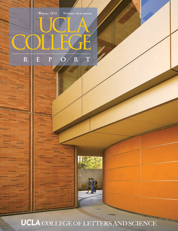 Cover of the UCLA College Report, Winter 2012, showing a modern building with curved orange and tan walls, and several people walking in a sunlit passageway below. Text reads: UCLA COLLEGE REPORT.