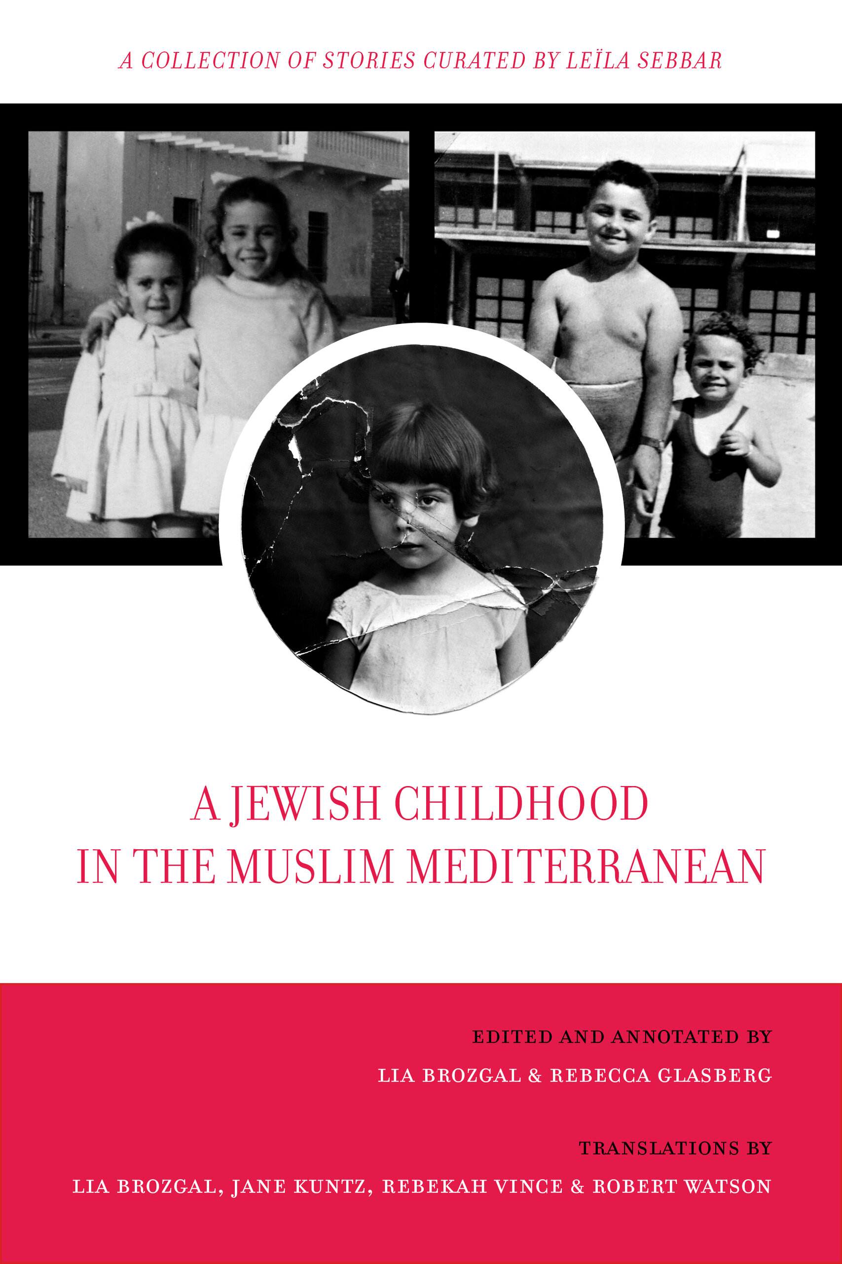 Book cover of A Jewish Childhood in the Muslim Mediterranean, featuring three black-and-white photos of children at the top and center, with the title and editors names in red and black text on a white and pink background.