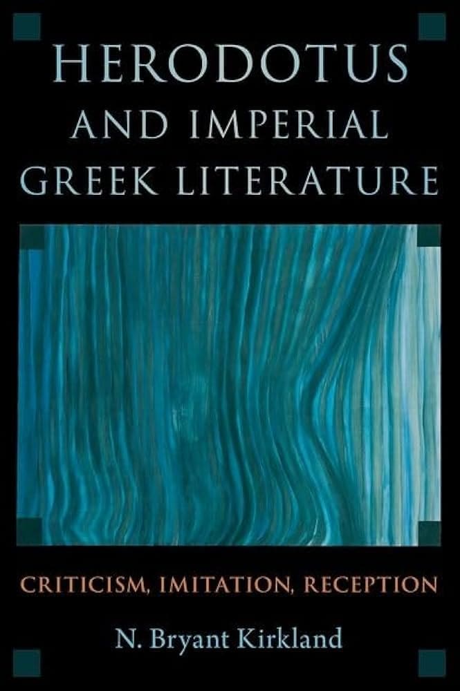 Book cover of Herodotus and Imperial Greek Literature by N. Bryant Kirkland, featuring abstract blue and teal vertical lines and black borders with the title and author’s name in white and orange text.