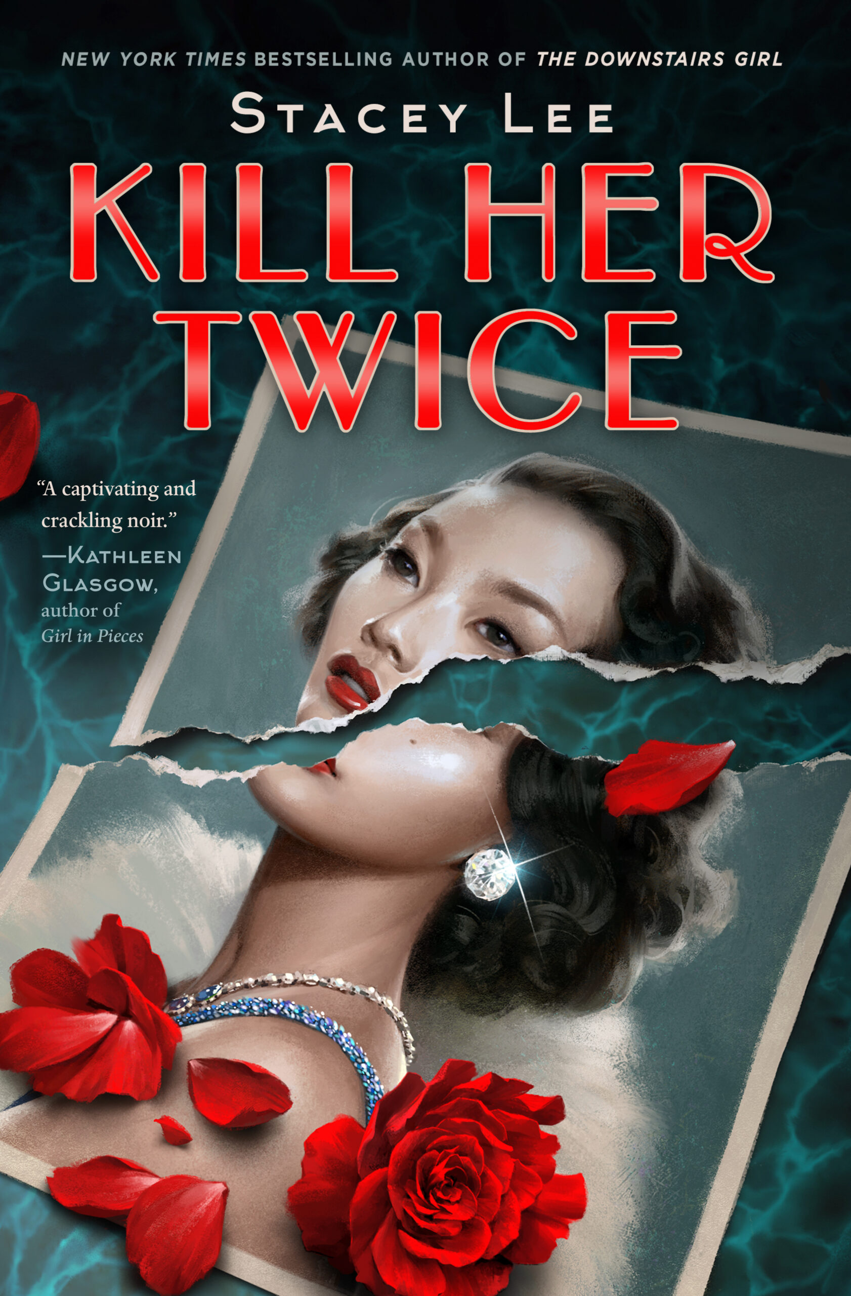 Book cover for Kill Her Twice by Stacey Lee. It shows a 1940s-style portrait of an Asian woman, torn across the middle, with red roses scattered around her. The title is in bold red letters above her head.
