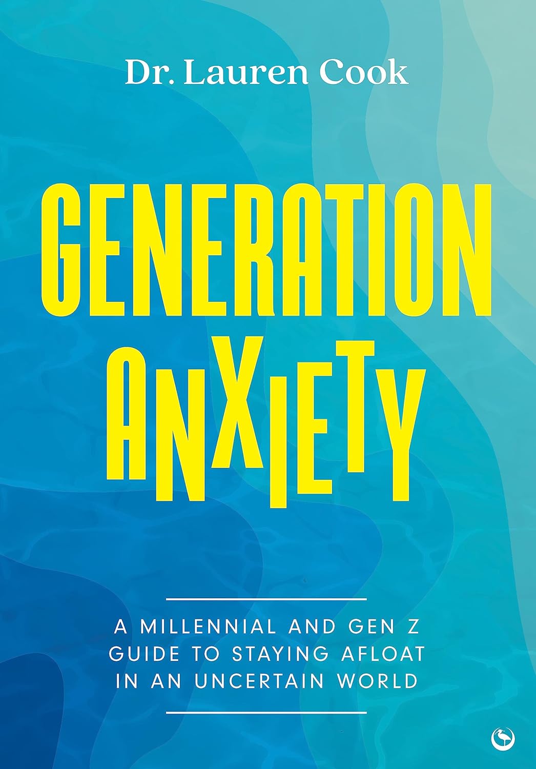 Generation Anxiety book cover with a blue background and yellow letters