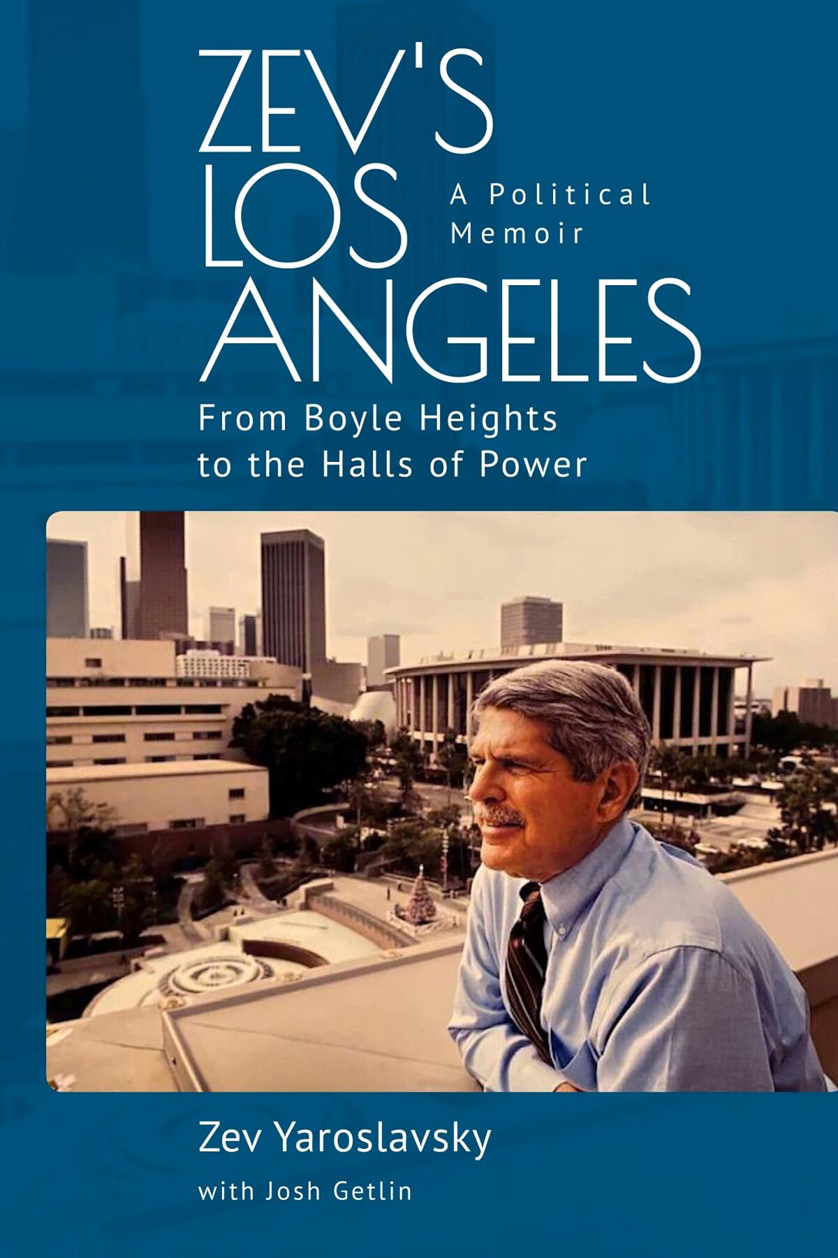 Cover of Zev's Los Angeles features Zev Yaroslavsky in front of buildings