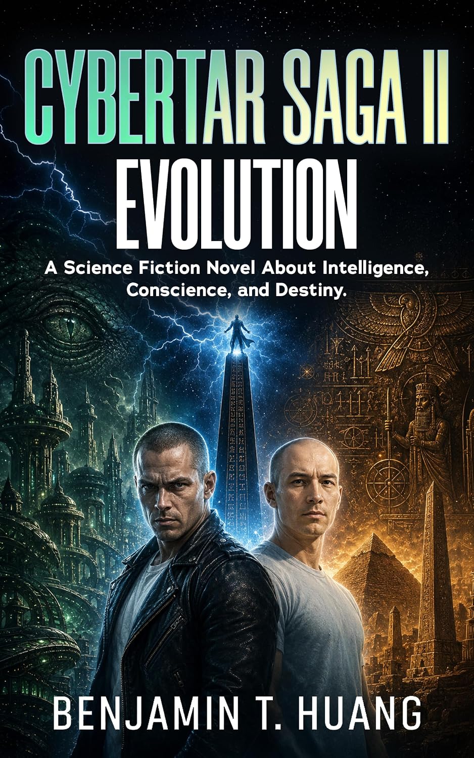 cover of CyberTar Saga II: Evolution: A Science Fiction Novel About Intelligence, Conscience, and Destiny. featuring two men in front of a composite of science fiction scenes