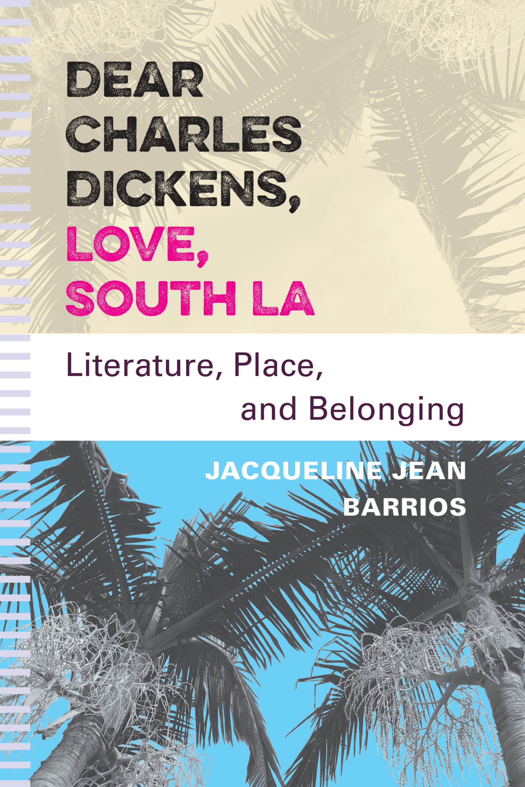 book cover for Dear Charles Dickens, Love, South LA with a palm tree
